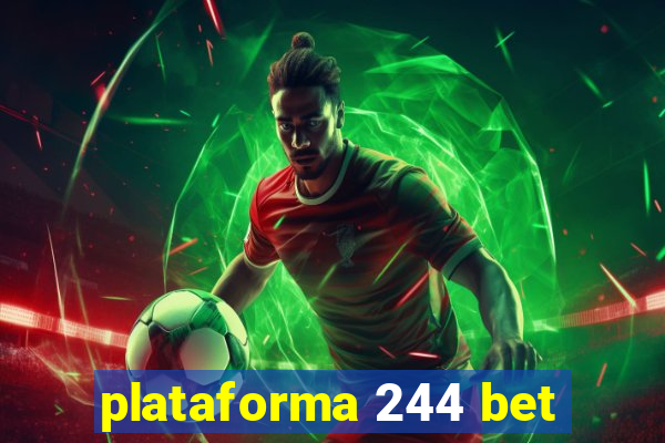 plataforma 244 bet