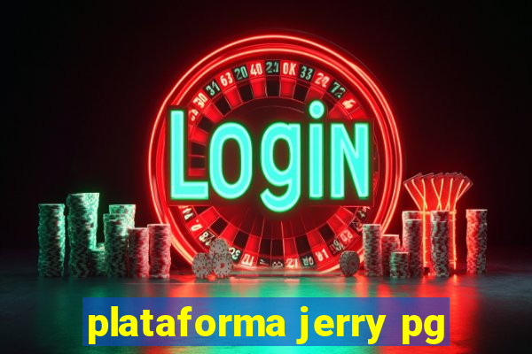 plataforma jerry pg