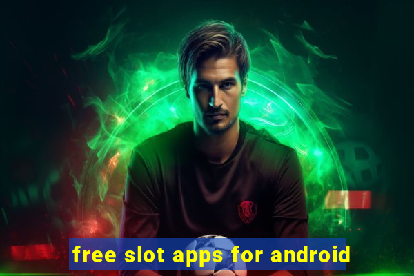 free slot apps for android