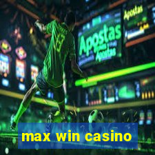 max win casino