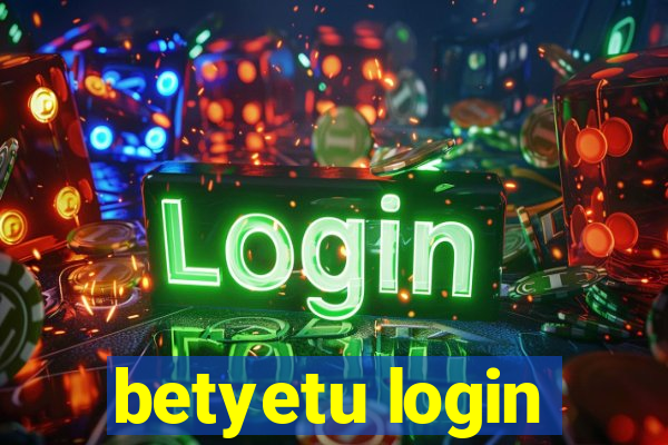 betyetu login