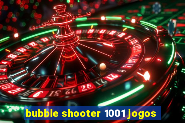 bubble shooter 1001 jogos