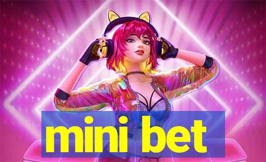 mini bet