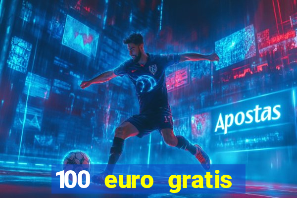 100 euro gratis casino ohne einzahlung