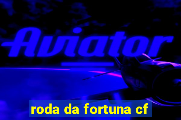 roda da fortuna cf