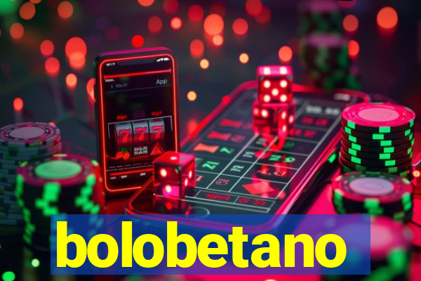 bolobetano