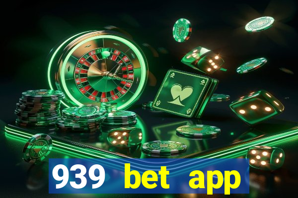 939 bet app download apk