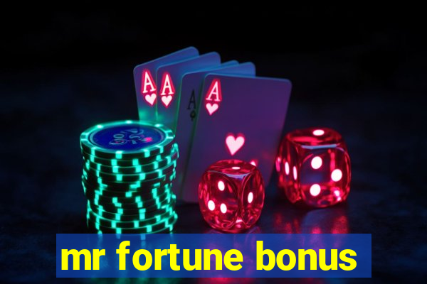 mr fortune bonus