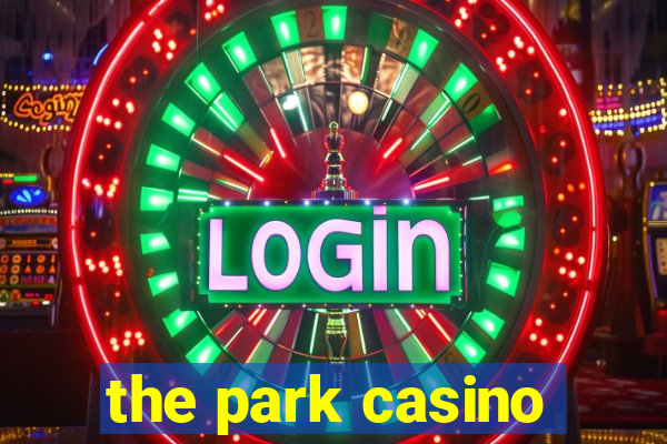 the park casino