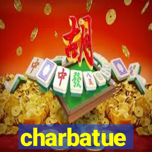 charbatue