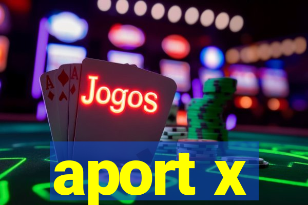 aport x