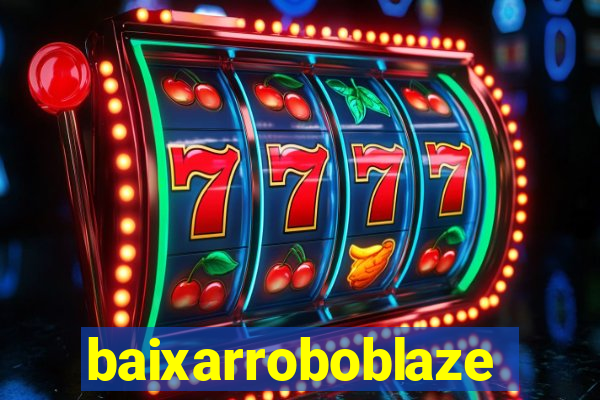 baixarroboblaze