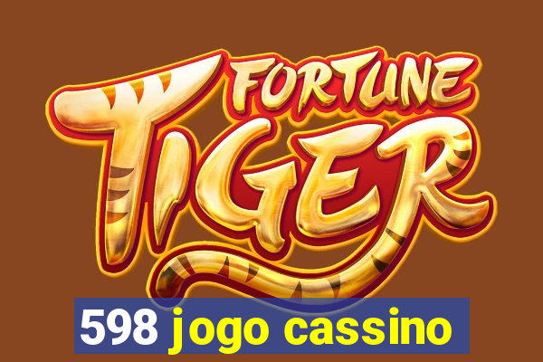 598 jogo cassino