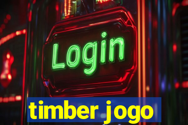 timber jogo