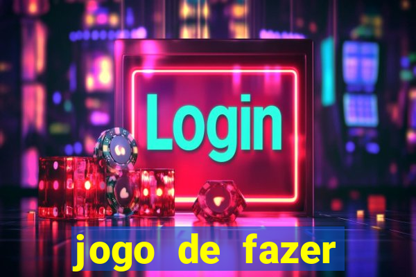 jogo de fazer dinheiro falso