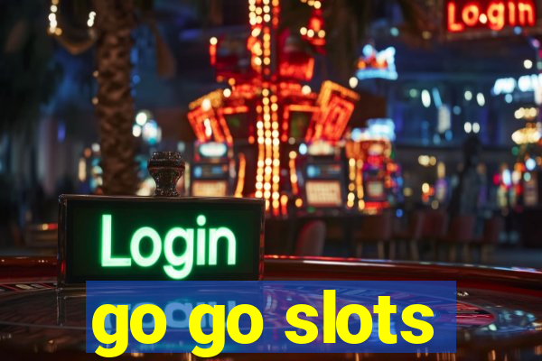 go go slots