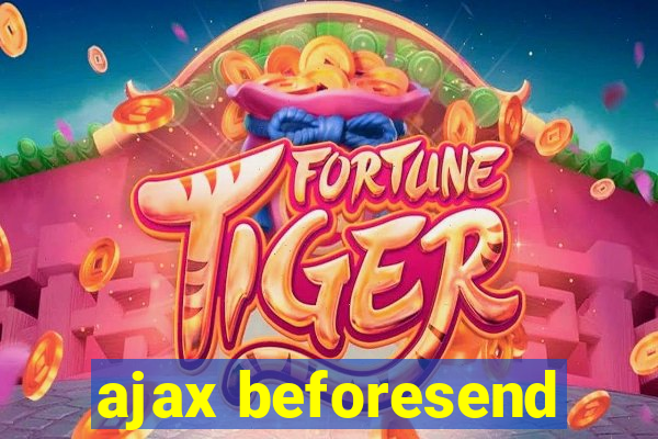 ajax beforesend