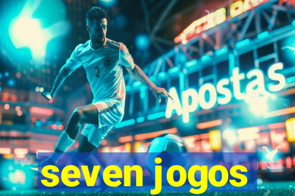 seven jogos