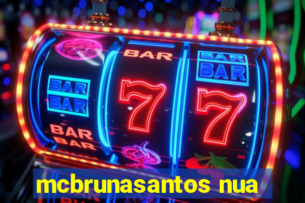 mcbrunasantos nua