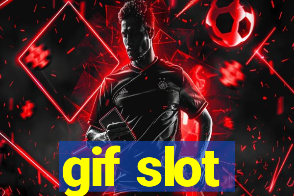 gif slot