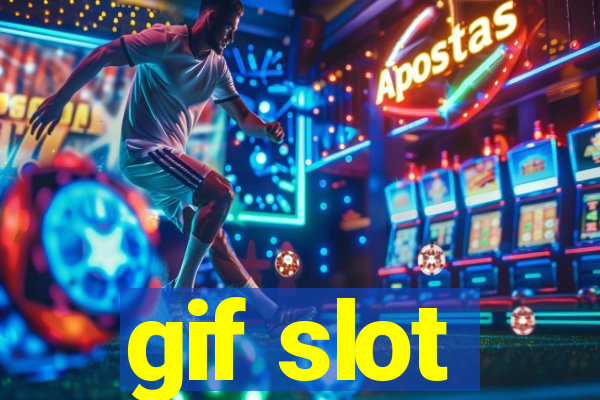 gif slot