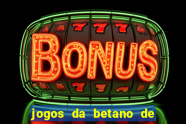 jogos da betano de 10 centavos