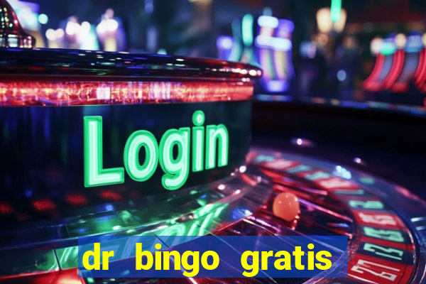 dr bingo gratis show ball