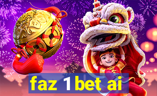 faz 1 bet ai