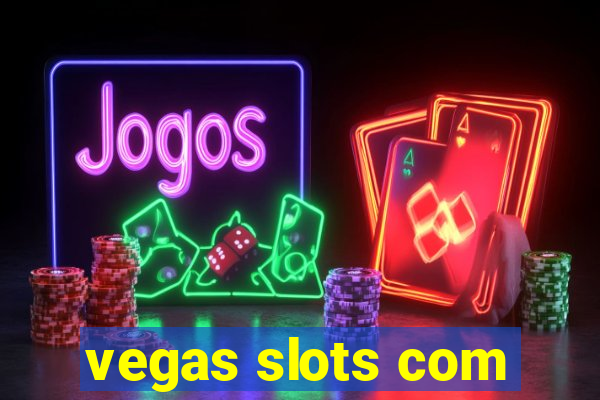 vegas slots com