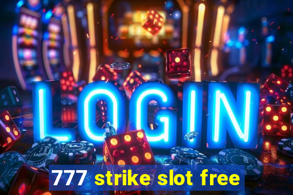 777 strike slot free