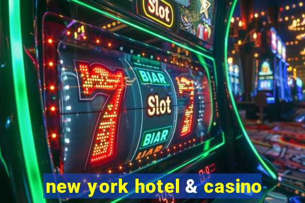 new york hotel & casino