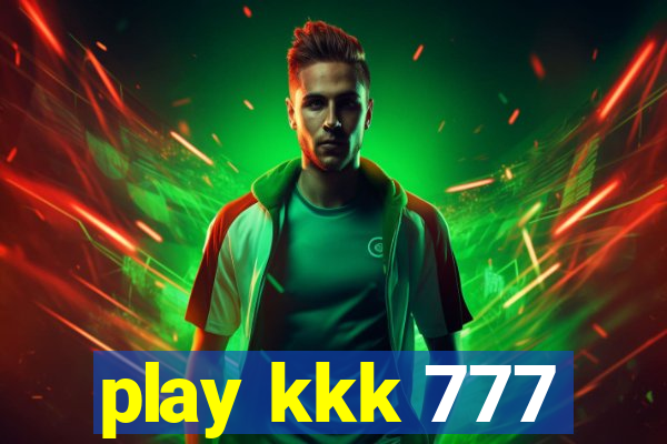 play kkk 777