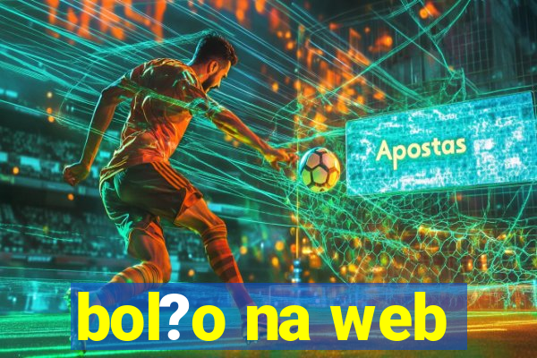 bol?o na web