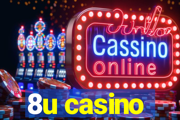 8u casino