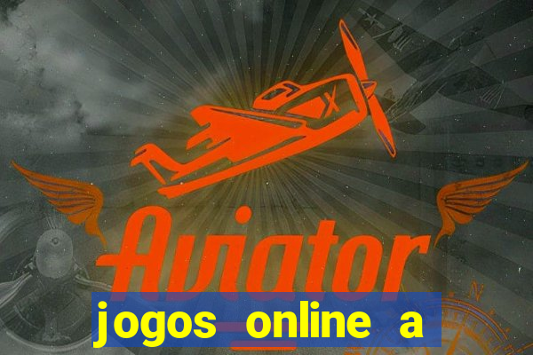 jogos online a valer dinheiro