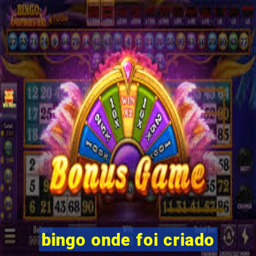 bingo onde foi criado