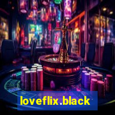 loveflix.black