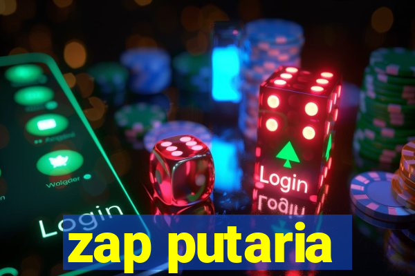 zap putaria