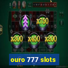 ouro 777 slots