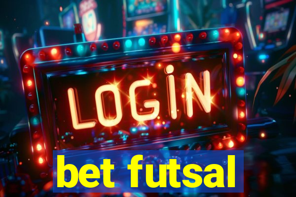 bet futsal