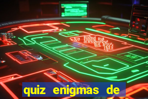 quiz enigmas de detetive enigmas de detetive com resposta