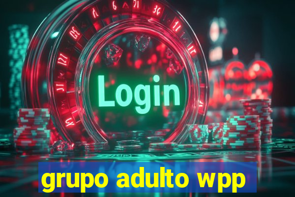 grupo adulto wpp