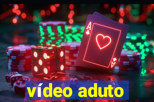 vídeo aduto