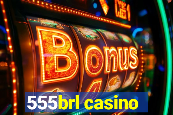 555brl casino