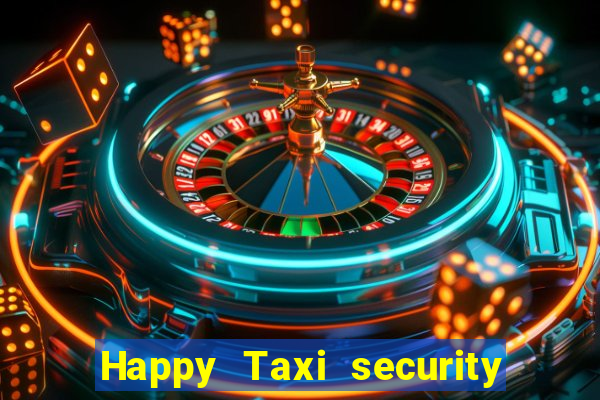 Happy Taxi security password road 96 happy