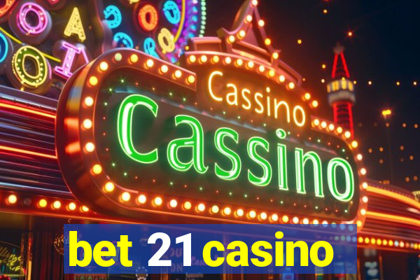 bet 21 casino