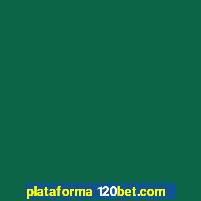 plataforma 120bet.com