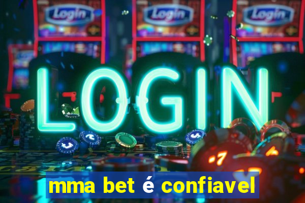 mma bet é confiavel