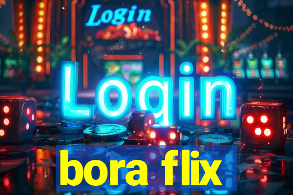 bora flix