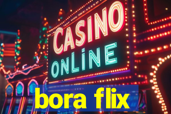 bora flix